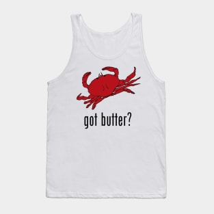 got butter? Tank Top